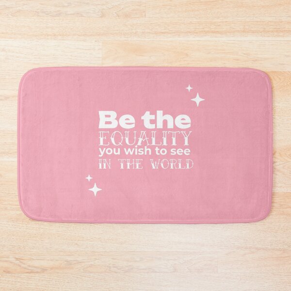 Item preview, Be the EQUALITY you wish to see in the world  - (PINK) designed and sold by WheelieGdArt.