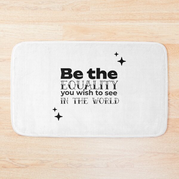 Item preview, Be the EQUALITY you wish to see in the world  - (WHITE) designed and sold by WheelieGdArt.