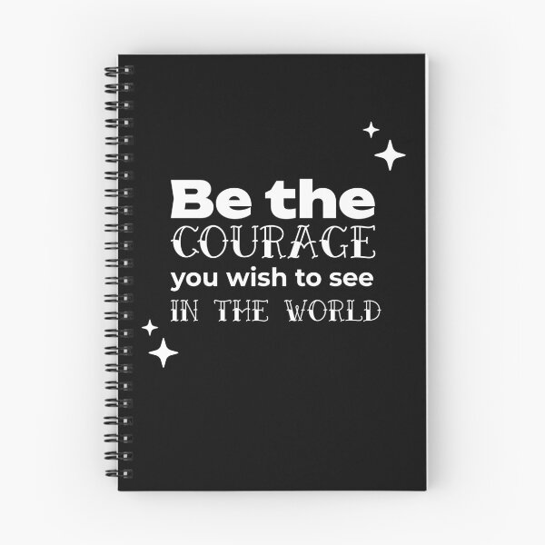 Item preview, Be the COURAGE you wish to see in the world designed and sold by WheelieGdArt.