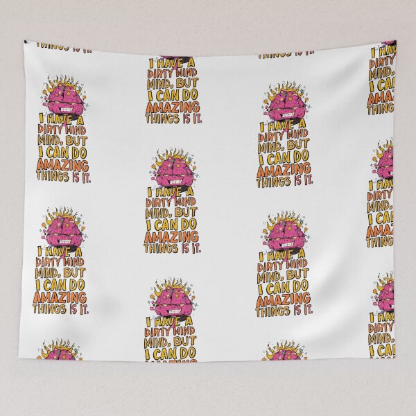 Item preview,  Dirty Mind Funny Brain Quote Design designed and sold by TheNyneShop.