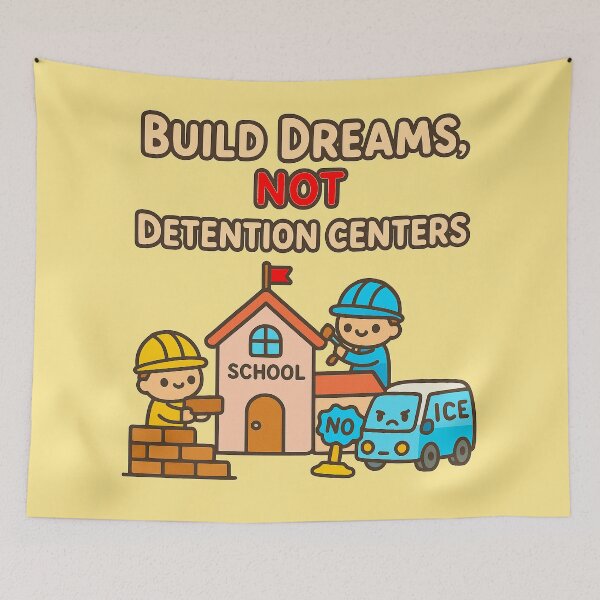 Item preview, Build Dreams, Not Detention Centers designed and sold by WheelieGdArt.