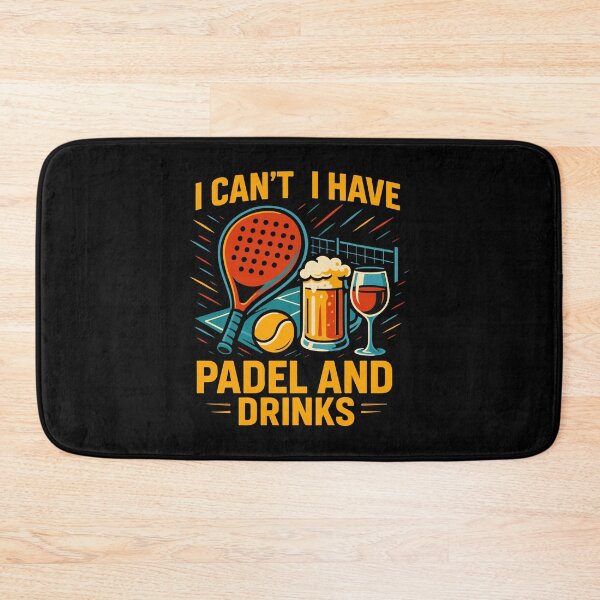 Item preview, I Can't I Have Padel And Drinks Funny designed and sold by LuminOrb.