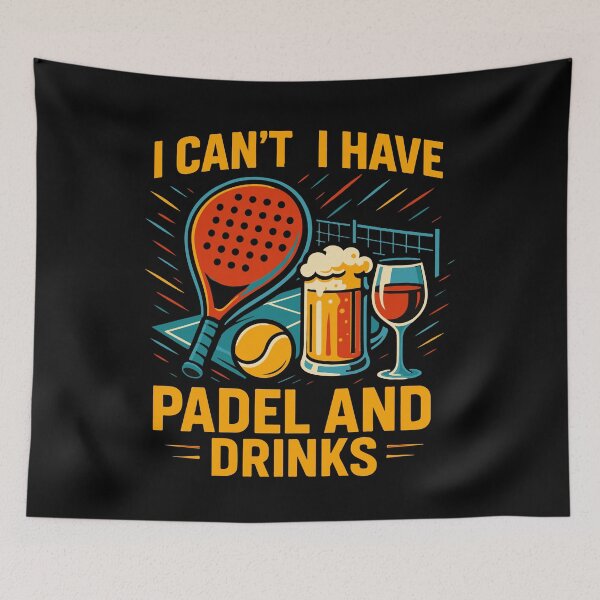 Item preview, I Can't I Have Padel And Drinks Funny designed and sold by LuminOrb.