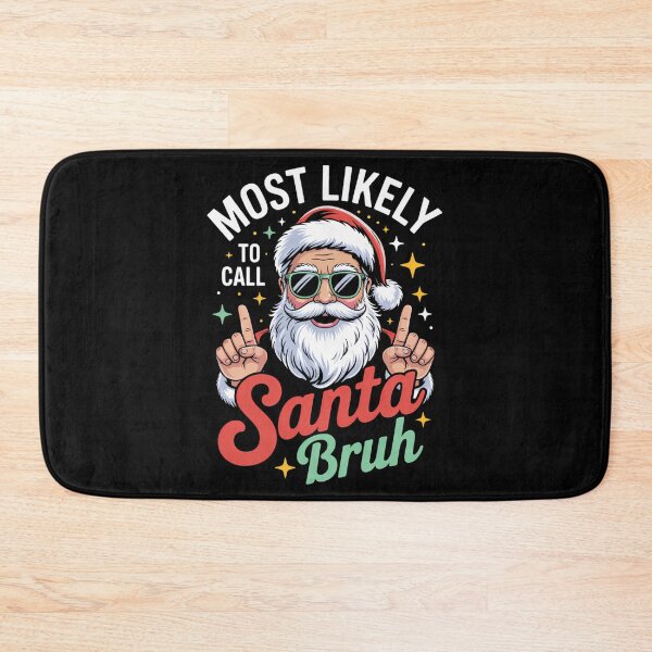 Item preview, Christmas Most Likely Call Santa Bruh Xmas designed and sold by tearbytea.