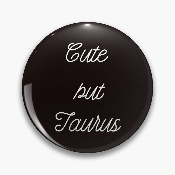 Item preview, Cute but Taurus | Zodiac Aesthetic Design for Taurus Queens designed and sold by NCODesigns.