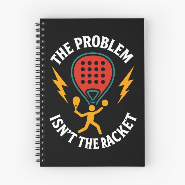 Item preview, Funny Padel Tennis The Problem Isn't The Racket designed and sold by LuminOrb.