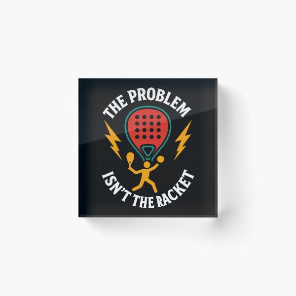 Artikelvorschau, Lustiges Padel-Tennis Das Problem ist nicht der Schläger entworfen und verkauft von LuminOrb.