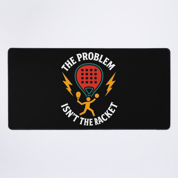 Item preview, Funny Padel Tennis The Problem Isn't The Racket designed and sold by LuminOrb.
