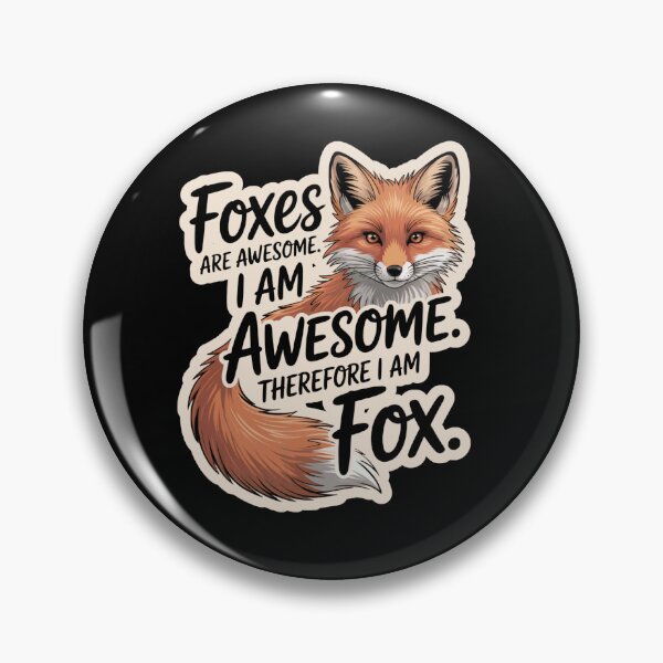Item preview, Foxes Are Awesome I Am Awesome Therefore I Am Fox – Cute Red Fox Design for Animal Lovers designed and sold by Ania_BM.