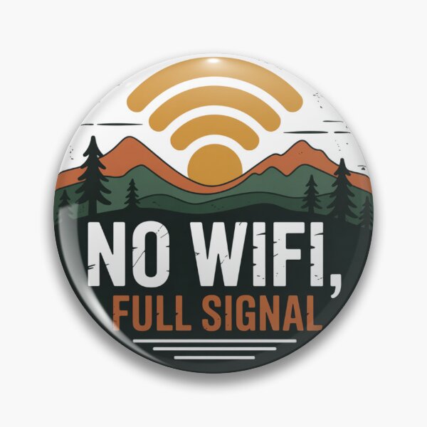 Item preview, No WiFi, Full Signal – Vintage Funny Hiking Badge designed and sold by CrunchyGoats.