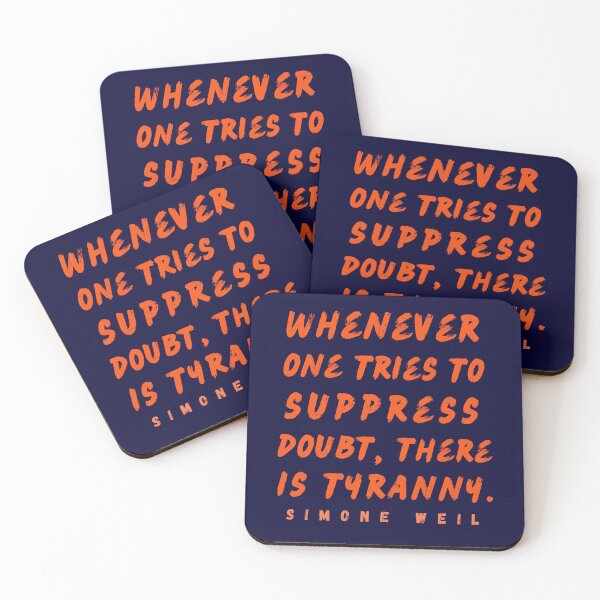 Item preview, Simone Weil quote: Whenever one tries to suppress doubt, there is tyranny. designed and sold by artbleed.
