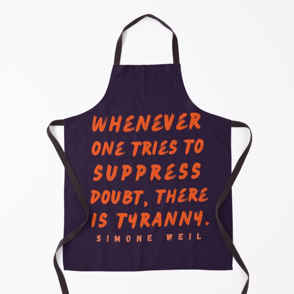 Item preview, Simone Weil quote: Whenever one tries to suppress doubt, there is tyranny. designed and sold by artbleed.