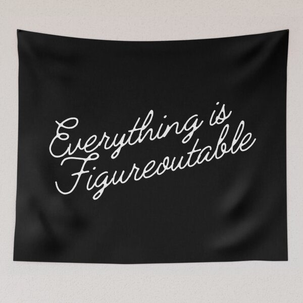 Item preview, Everything is Figureoutable designed and sold by SWETA HALDER.