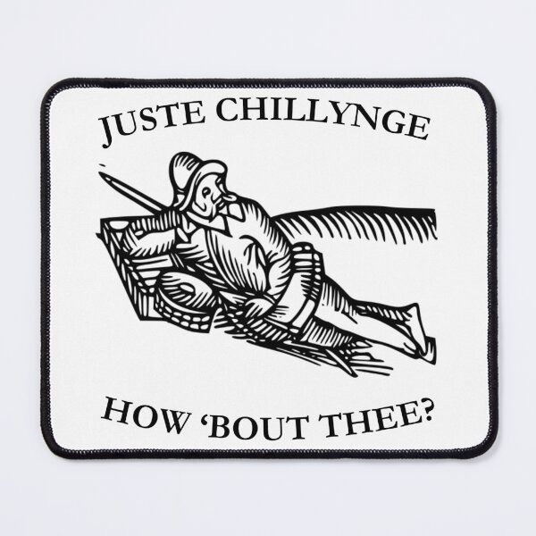 Item preview, Just Chilling - 16th Century style! designed and sold by HeathWayPrints.