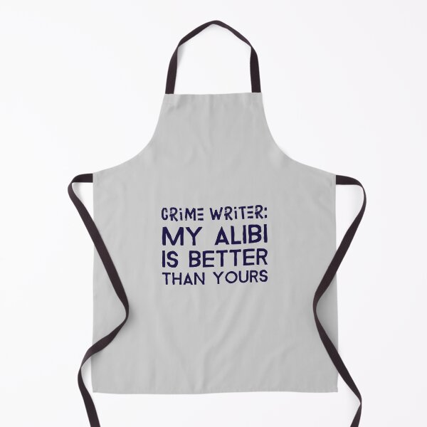 Item preview, Crime Writer: My Alibi Is Better Than Yours - crime writer  designed and sold by TaurusC95.