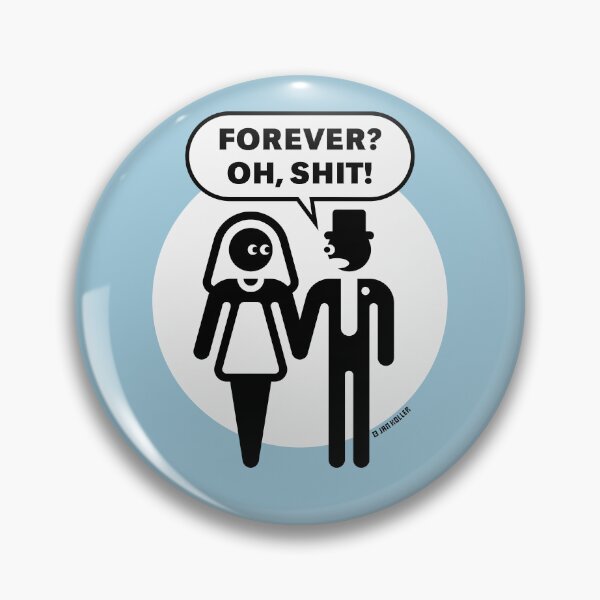 Item preview, Forever? Oh, Shit! (Wedding / Stag Night / Bachelor Party / 2C) designed and sold by MrFaulbaum.