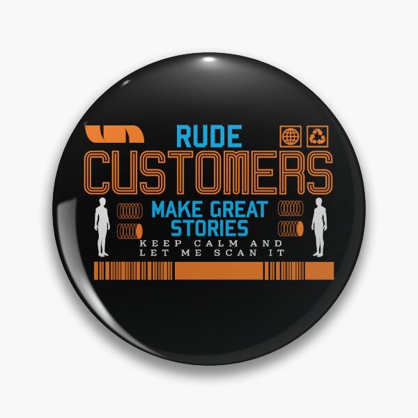 Item preview, Rude Customers Make Great Stories designed and sold by AdventArt.