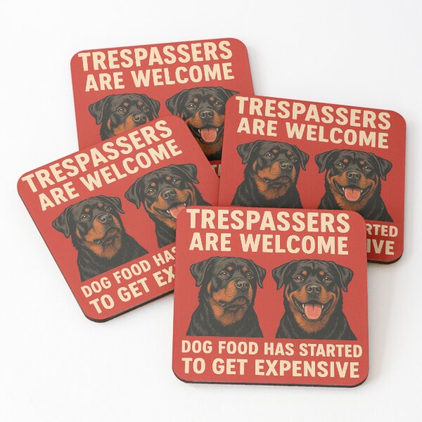 Item preview, Rottweiler - Trespassers are welcome, dog food has started to get expensive designed and sold by 123ks.