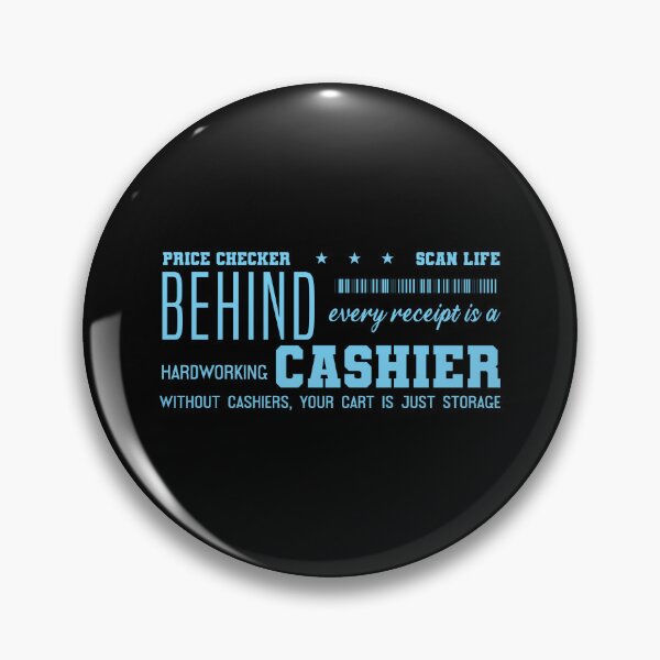 Item preview, Behind Every Receipt Is a Cashier designed and sold by AdventArt.