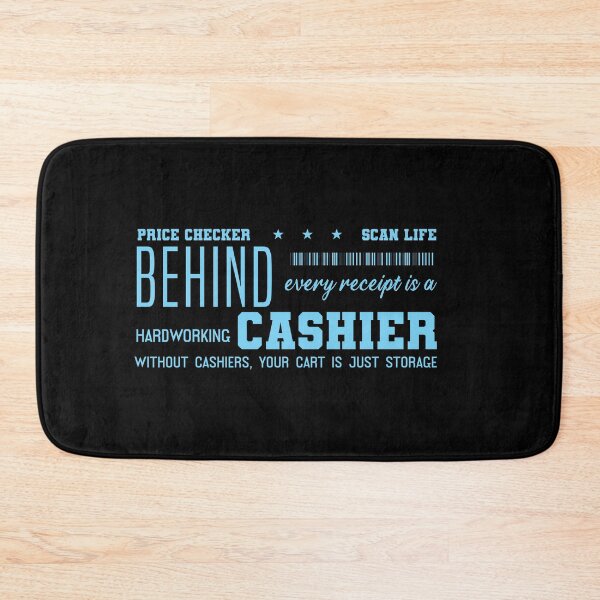Item preview, Behind Every Receipt Is a Cashier designed and sold by AdventArt.