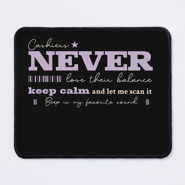 Item preview, Cashiers Never Lose Their Balance designed and sold by AdventArt.