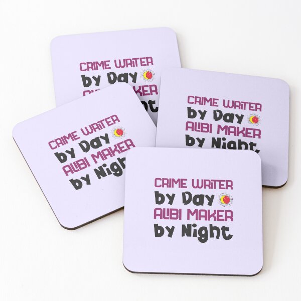 Item preview, Crime Writer by Day, Alibi Maker by Night - crime writer  designed and sold by TaurusC95.