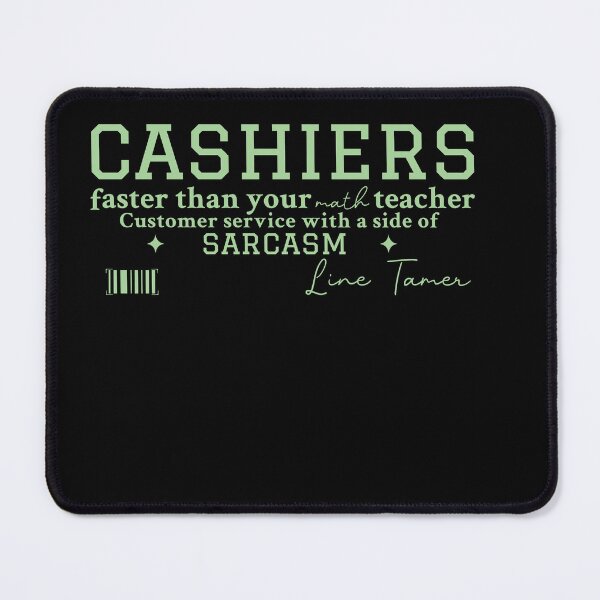 Item preview, Cashier - Faster Than Your Math Teacher designed and sold by AdventArt.