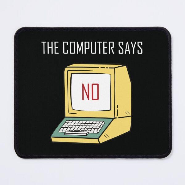 Item preview, Funny Tech Gift for Geeks and Nerds - "The Computer says No" designed and sold by stylecomfy.