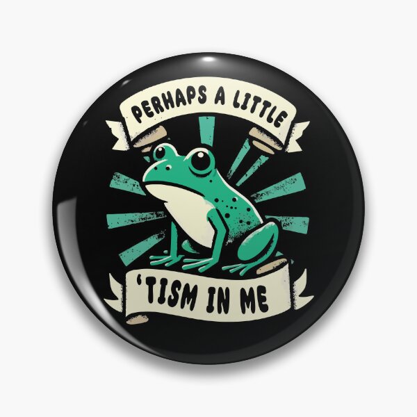 Item preview, Perhaps A Little 'Tism In Me - Autistic Frog designed and sold by Scaryzz.