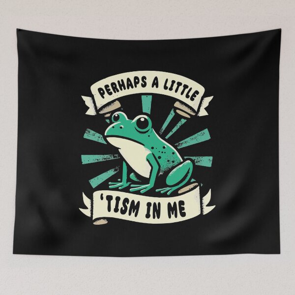 Item preview, Perhaps A Little 'Tism In Me - Autistic Frog designed and sold by Scaryzz.