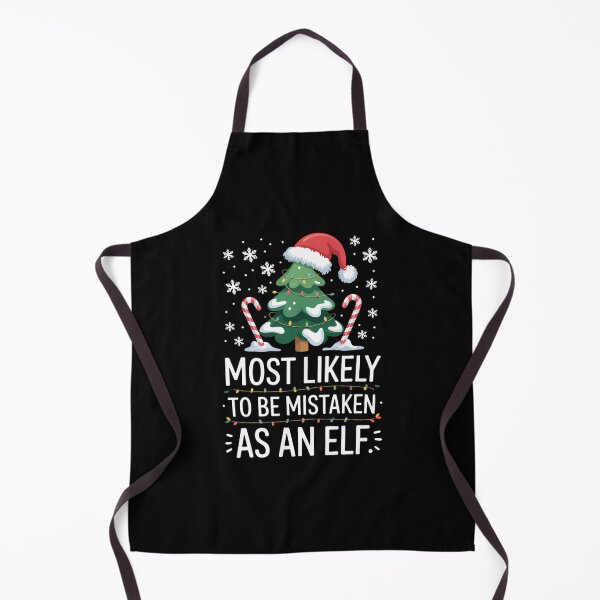 Item preview, Most Likely To Be Mistaken As An Elf Funny Family Christmas designed and sold by CookWorldLaughs.