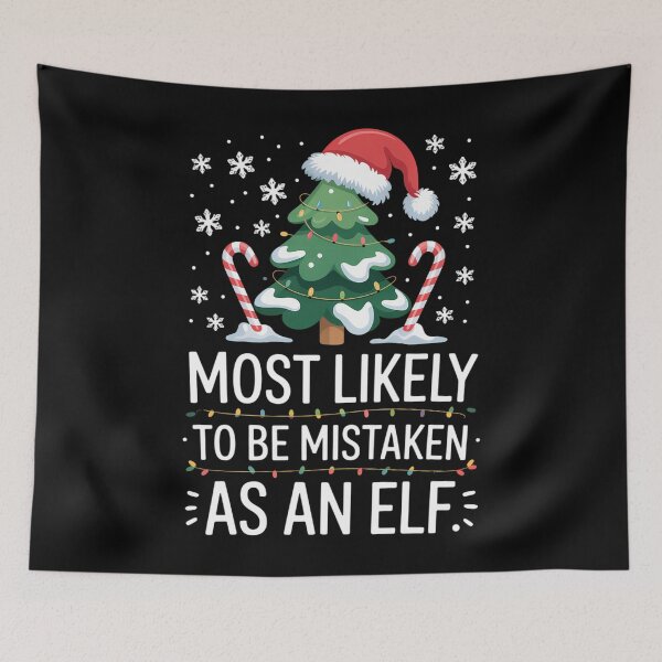 Item preview, Most Likely To Be Mistaken As An Elf Funny Family Christmas designed and sold by CookWorldLaughs.