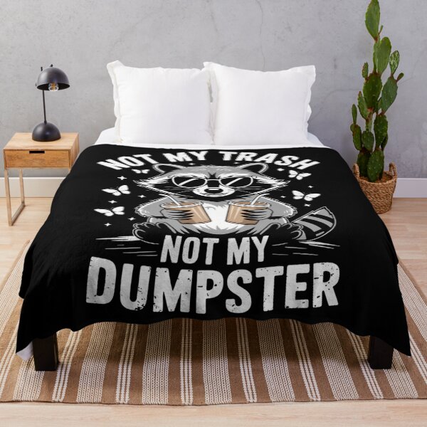 Item preview, Not My Trash Not My Dumpster Funny Raccoon designed and sold by CookWorldLaughs.