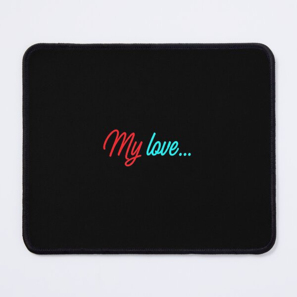 Item preview, My Love…” – Minimalist Neon Text Art in Red and Cyan Glow designed and sold by PixelVibe782.