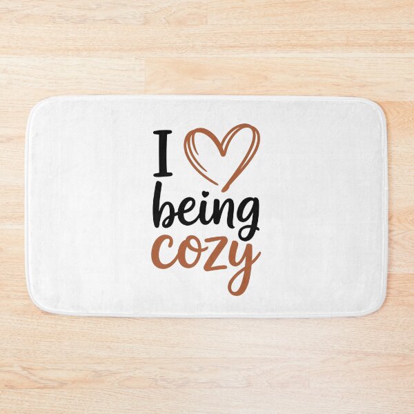Item preview, I Love Being Cozy designed and sold by Zibis09.