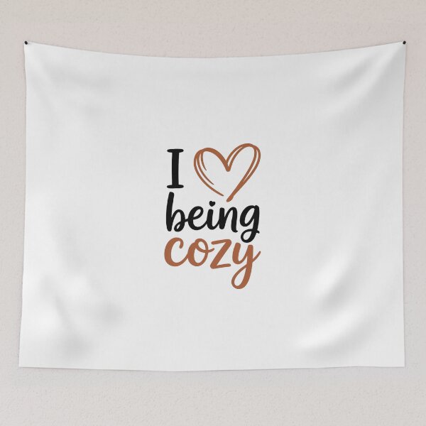 Item preview, I Love Being Cozy designed and sold by Zibis09.