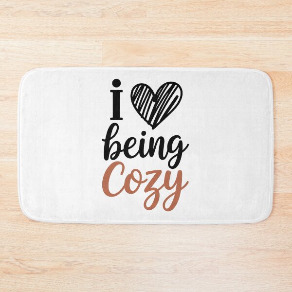 Item preview, I Love Being Cozy designed and sold by Zibis09.