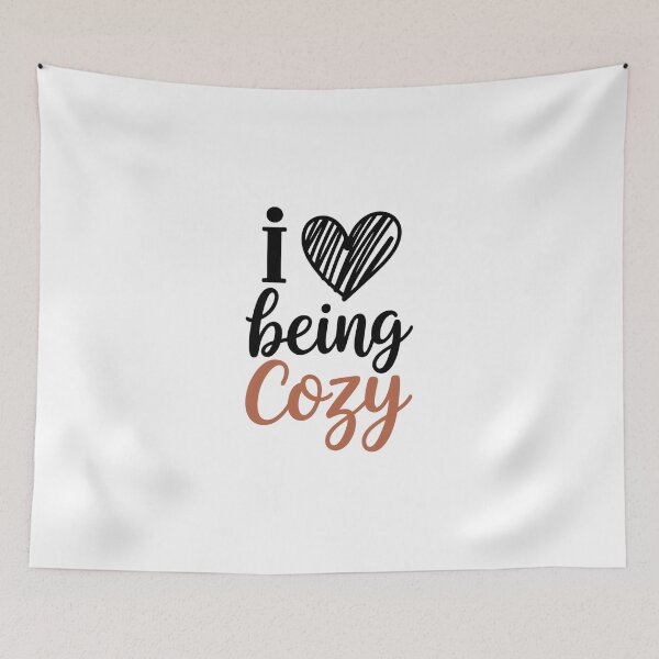 Item preview, I Love Being Cozy designed and sold by Zibis09.