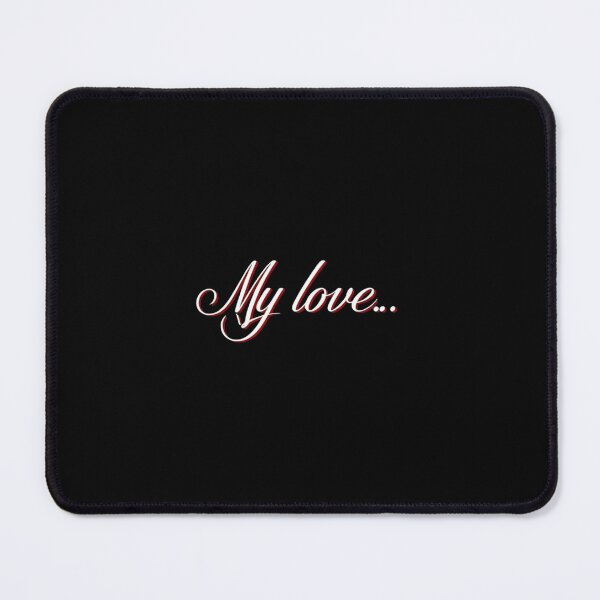 Item preview, My Love…” – Minimalist Red and White Text Art on Black Background designed and sold by PixelVibe782.