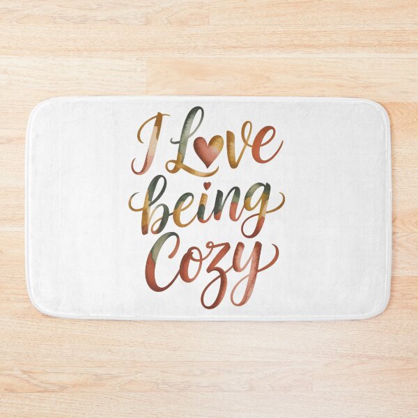 Item preview, I Love Being Cozy designed and sold by Zibis09.