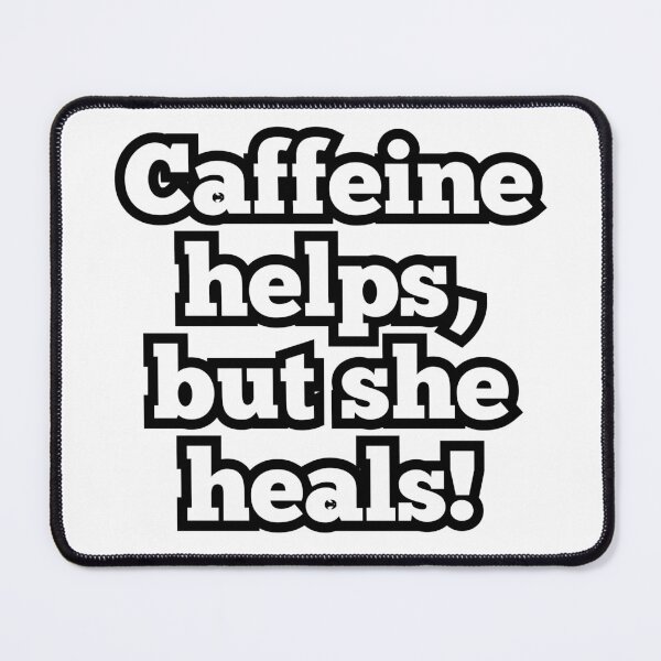 Item preview, Caffeine Helps But She Heals – Funny Coffee Quote Design designed and sold by ArtesioByZaber.