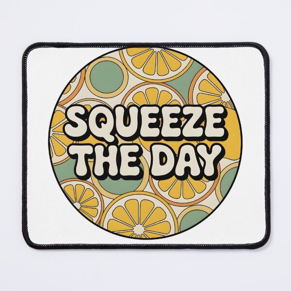 Item preview, Squeeze The Day designed and sold by Zibis09.