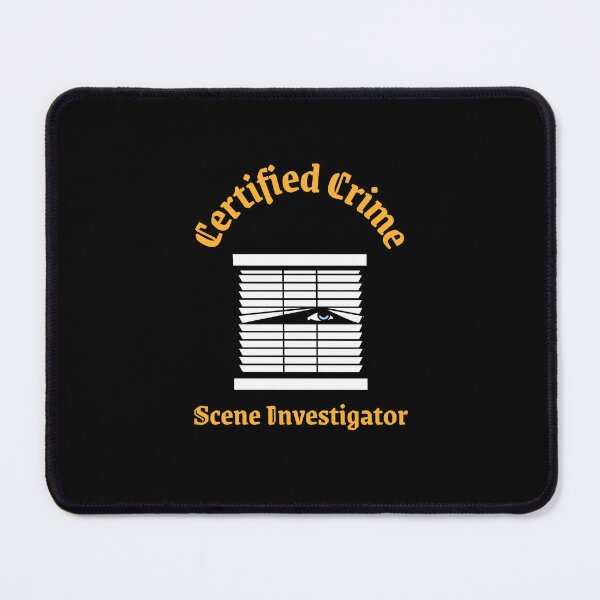 Item preview, Certified Crime Scene Investigator - crime writer  designed and sold by TaurusC95.