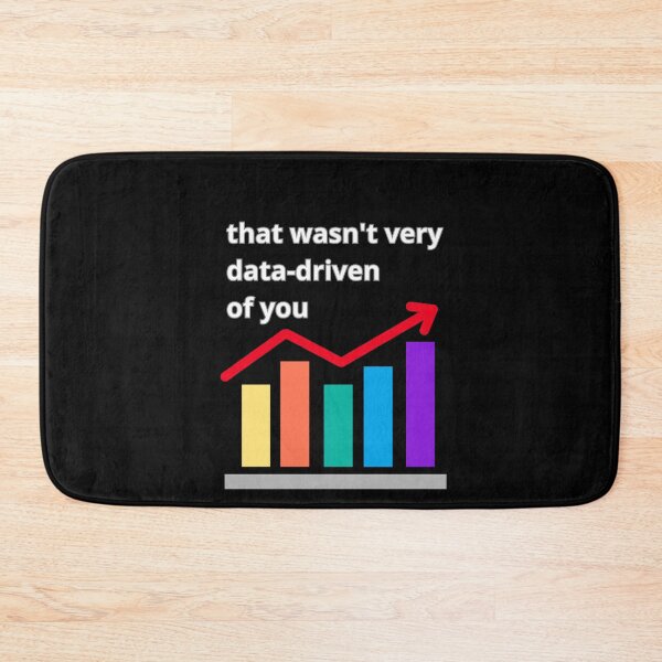 Item preview, That wasn't very data-driven of you designed and sold by Agu210.