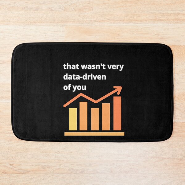 Item preview, That wasn't very data-driven of you designed and sold by Agu210.