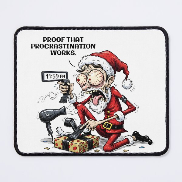 Item preview, Proof That Procrastination Works – Funny Santa Christmas designed and sold by GrumpyCrudly.