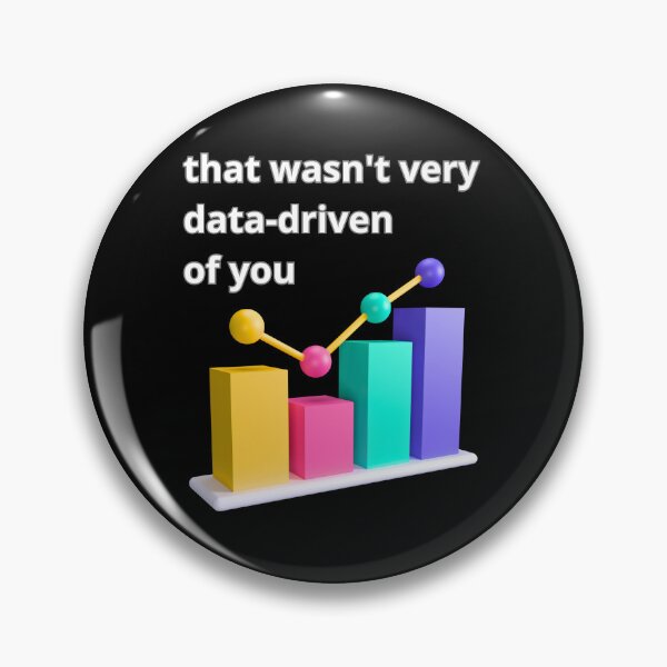 Item preview, That wasn't very data-driven of you designed and sold by Agu210.
