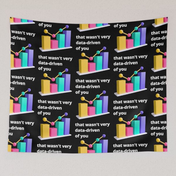 Item preview, That wasn't very data-driven of you designed and sold by Agu210.