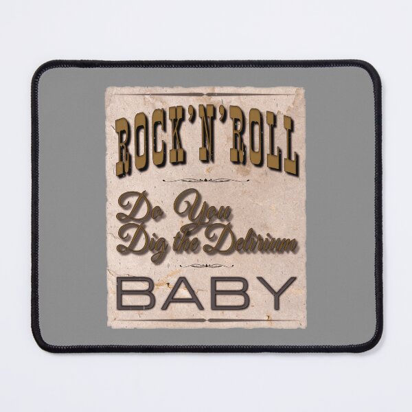 Item preview, Rock’n’Roll – Do You Dig the Delirium, Baby. designed and sold by RonnyMilleo.