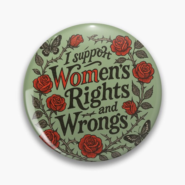 Item preview, I support womens rights and Wrongs designed and sold by FrictionMaxxing.